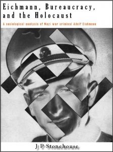 Baixar Eichmann, Bureaucracy and the Holocaust (English Edition) pdf, epub, eBook