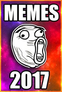Baixar Memes: Funny Memes of 2017 XXL Edition: Hilarious Meme of This Year! (English Edition) pdf, epub, eBook