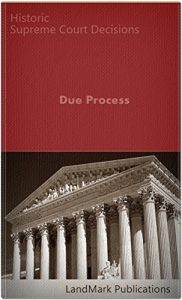 Baixar Due Process: Historic US Supreme Court Decisions (Constitutional Law Series) (English Edition) pdf, epub, eBook