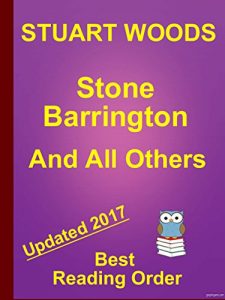 Baixar Stuart Woods Series Reading Order: Reading List for Kindle  – Stuart Woods Updated 2017: STONE BARRINGTON SERIES – ED EAGLE – HOLLY BARKER  – RICK BARRON … READING ORDER Book 11) (English Edition) pdf, epub, eBook