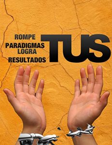 Baixar Rompe Tus Paradigmas, Logra tus Resultados (Spanish Edition) pdf, epub, eBook