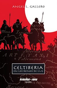 Baixar Celtiberia: En los reinos de Lug (Spanish Edition) pdf, epub, eBook
