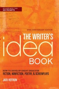 Baixar The Writer’s Idea Book 10th Anniversary Edition: How to Develop Great Ideas for Fiction, Nonfiction, Poetry, and Screenplays pdf, epub, eBook