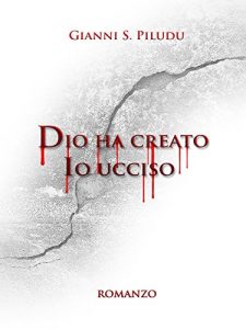 Baixar Dio ha creato, Io ucciso pdf, epub, eBook