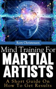 Baixar Mind Training For Martial Artists: A Short Guide On How To Get Results (English Edition) pdf, epub, eBook