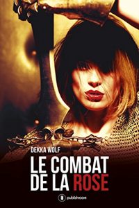 Baixar Le combat de la rose: Romance fantasy (French Edition) pdf, epub, eBook