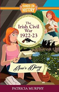 Baixar The Irish Civil War 1922-23: Ava’s Diary (Hands On History Book 4) (English Edition) pdf, epub, eBook