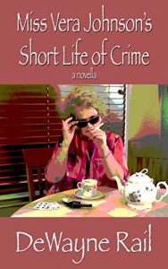 Baixar Miss Vera Johnson’s Short Life of Crime: A Novella (English Edition) pdf, epub, eBook