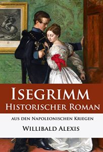 Baixar Isegrimm – Historischer Roman aus den Napoleonischen Kriegen (German Edition) pdf, epub, eBook