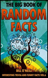 Baixar The Big Book of Random Facts Volume 6: 1000 Interesting Facts And Trivia (Interesting Trivia and Funny Facts) (English Edition) pdf, epub, eBook