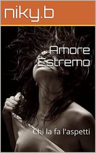 Baixar Amore Estremo: Chi la fa l’aspetti (Italian Edition) pdf, epub, eBook