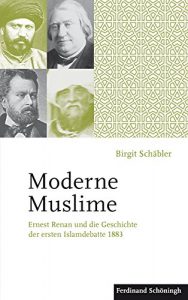 Baixar Moderne Muslime: Ernest Renan und die Geschichte der ersten Islamdebatte 1883 (German Edition) pdf, epub, eBook
