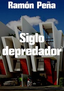 Baixar Siglo depredador (Spanish Edition) pdf, epub, eBook