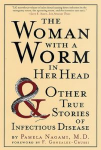 Baixar The Woman with a Worm in Her Head: And Other True Stories of Infectious Disease pdf, epub, eBook