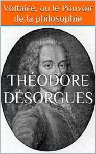 Baixar Voltaire, ou le Pouvoir de la philosophie (French Edition) pdf, epub, eBook