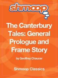 Baixar The Canterbury Tales: General Prologue and Frame Story: Complete Text with Integrated Study Guide from Shmoop pdf, epub, eBook