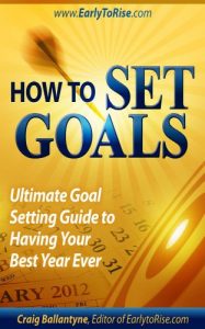 Baixar How To Set Goals: Ultimate Goal Setting Guide to Having Your Best Year Ever (English Edition) pdf, epub, eBook