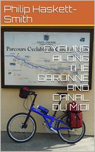 Baixar CYCLING ALONG THE GARONNE AND CANAL DU MIDI (English Edition) pdf, epub, eBook