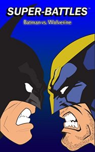 Baixar Super-Battles: Batman v/s Wolverine (English Edition) pdf, epub, eBook