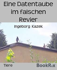 Baixar Eine Datentaube im falschen Revier (German Edition) pdf, epub, eBook