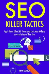 Baixar SEO Killer Tactics – 2017: Apply These Killer SEO Tactics and Rank Your Website on Google Faster Than Ever (3 Book Bundle) (English Edition) pdf, epub, eBook