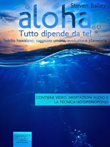 Baixar Aloha. Tutto dipende da te! (Guarigione quantica) (Italian Edition) pdf, epub, eBook