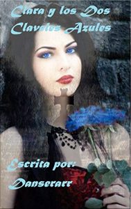 Baixar Clara y los Dos Claveles Azules (Spanish Edition) pdf, epub, eBook