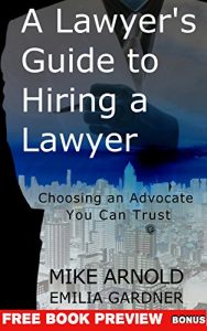 Baixar A Lawyer’s Guide to Hiring a Lawyer: Choosing an Advocate You Can Trust (English Edition) pdf, epub, eBook