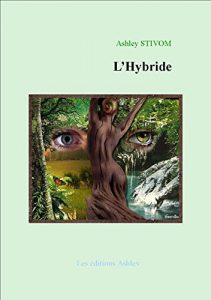 Baixar L’Hybride: Les nouvelles fantastiques d’Ashley STIVOM (French Edition) pdf, epub, eBook