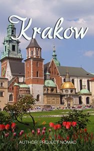 Baixar Krakow: A Travel Guide for Your Perfect Krakow Adventure!: Written by Local Polish Travel Expert (Krakow, Krakow Travel Guide, Poland Travel guide, Warsaw Poland) (English Edition) pdf, epub, eBook