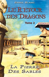 Baixar Le retour des dragons: La pierre des sables (French Edition) pdf, epub, eBook