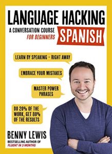 Baixar LANGUAGE HACKING SPANISH (Learn How to Speak Spanish – Right Away): A Conversation Course for Beginners (English Edition) pdf, epub, eBook