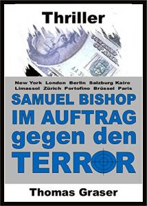 Baixar Samuel Bishop – Im Auftrag gegen den Terror (Thriller) (German Edition) pdf, epub, eBook