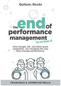 Baixar The End of Peformance Management (As You Know It): How Google, GE, and other great companies are changing the way they manage performance (English Edition) pdf, epub, eBook