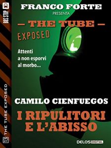 Baixar I ripulitori e l’abisso (The Tube Exposed) pdf, epub, eBook