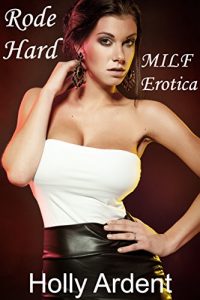 Baixar Rode Hard (MILF Erotica) (English Edition) pdf, epub, eBook