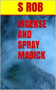 Baixar Incense and Spray Magick (English Edition) pdf, epub, eBook