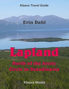 Baixar Lapland: North of the Arctic Circle in Scandinavia (Klaava Travel Guide) (English Edition) pdf, epub, eBook