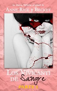 Baixar Los Vivicanti de Sangre – Parte 2: The Blood Vivicanti – Part 2 (Spanish Edition) pdf, epub, eBook