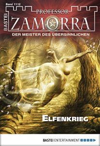 Baixar Professor Zamorra – Folge 1112: Elfenkrieg (German Edition) pdf, epub, eBook