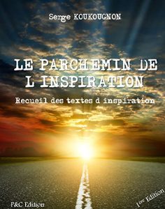 Baixar LE PARCHEMIN DE L’INSPIRATION: Recueil des textes d’inspiration (French Edition) pdf, epub, eBook