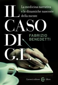 Baixar Il caso di G. L.: La medicina narrativa e le dinamiche nascoste della mente (Le sfere) pdf, epub, eBook