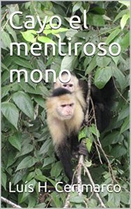 Baixar Cayo el mentiroso mono (Spanish Edition) pdf, epub, eBook