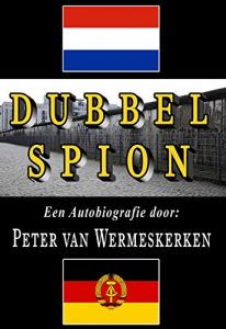 Baixar Dubbel Spion: een Autobiografie (Dutch Edition) pdf, epub, eBook