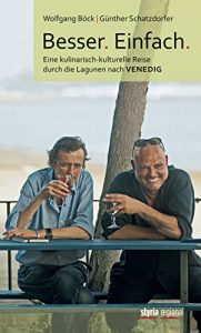Baixar Besser. Einfach.: Eine kulinarisch-kulturelle Reise durch die Lagunen nach Venedig (German Edition) pdf, epub, eBook