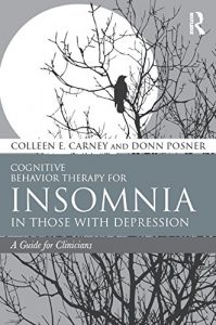Baixar Cognitive Behavior Therapy for Insomnia in Those with Depression: A Guide for Clinicians pdf, epub, eBook