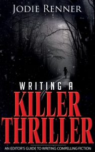 Baixar Writing a Killer Thriller: An Editor’s Guide to Writing Compelling Fiction (English Edition) pdf, epub, eBook