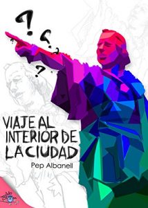 Baixar Viaje al interior de la ciudad (Spanish Edition) pdf, epub, eBook