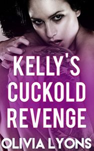 Baixar Kelly’s Cuckold Revenge! (Humiliating Her Cheating Husband) (English Edition) pdf, epub, eBook