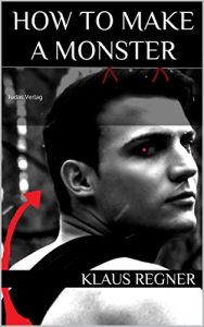Baixar How to make a Monster (German Edition) pdf, epub, eBook